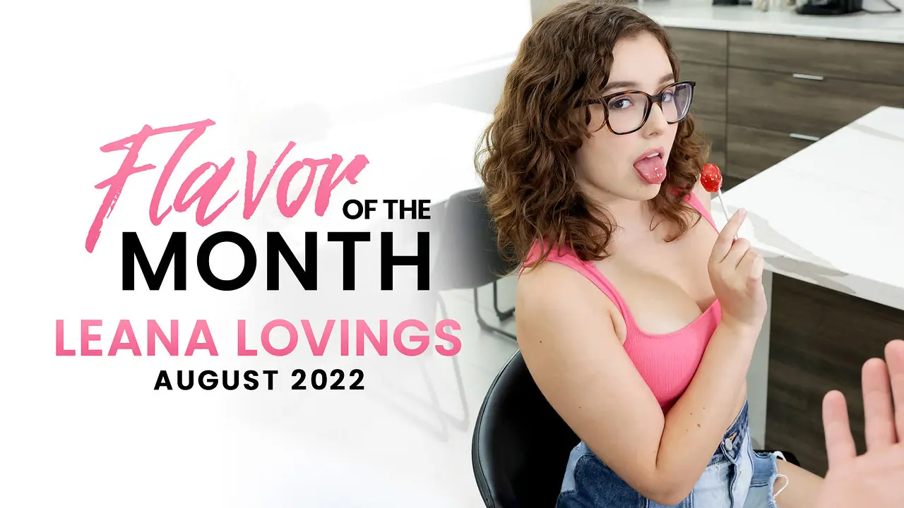 Nubiles Porn - August 2022 Flavor Of The Month Leana Lovings - S3:E1 (NubilesPorn 2022)