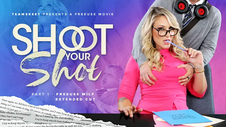 Take It From a Milf: A Shoot Your Shot Extended Cut (TeamSkeet 2022)