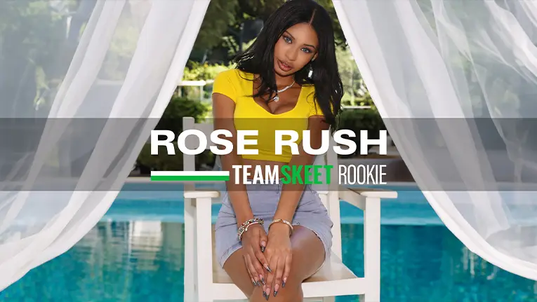 Rose Rush - Every Rose Has Its Turn Ons (TeamSkeet 2023)